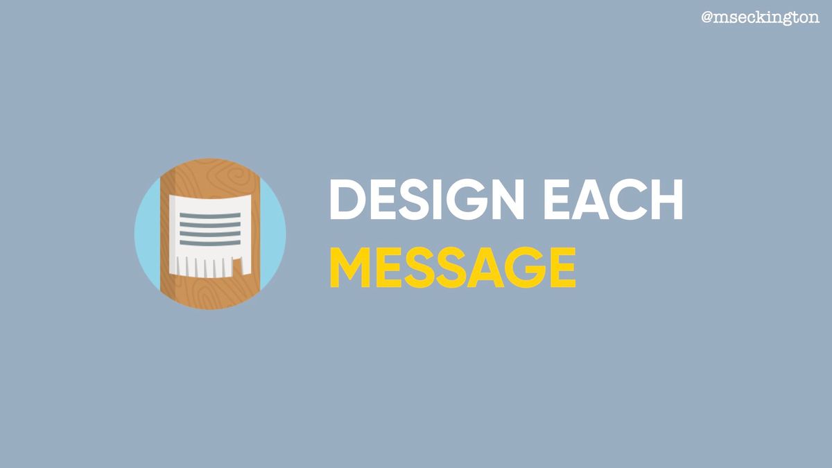 The Art of Communication Design: Design Each Message
