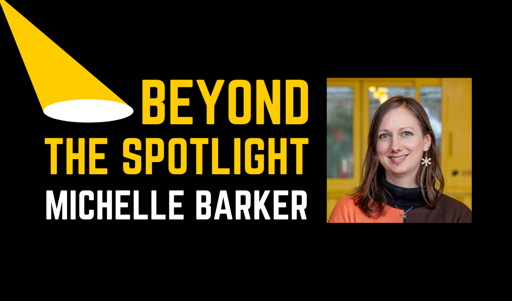 Beyond The Spotlight: Michelle Barker