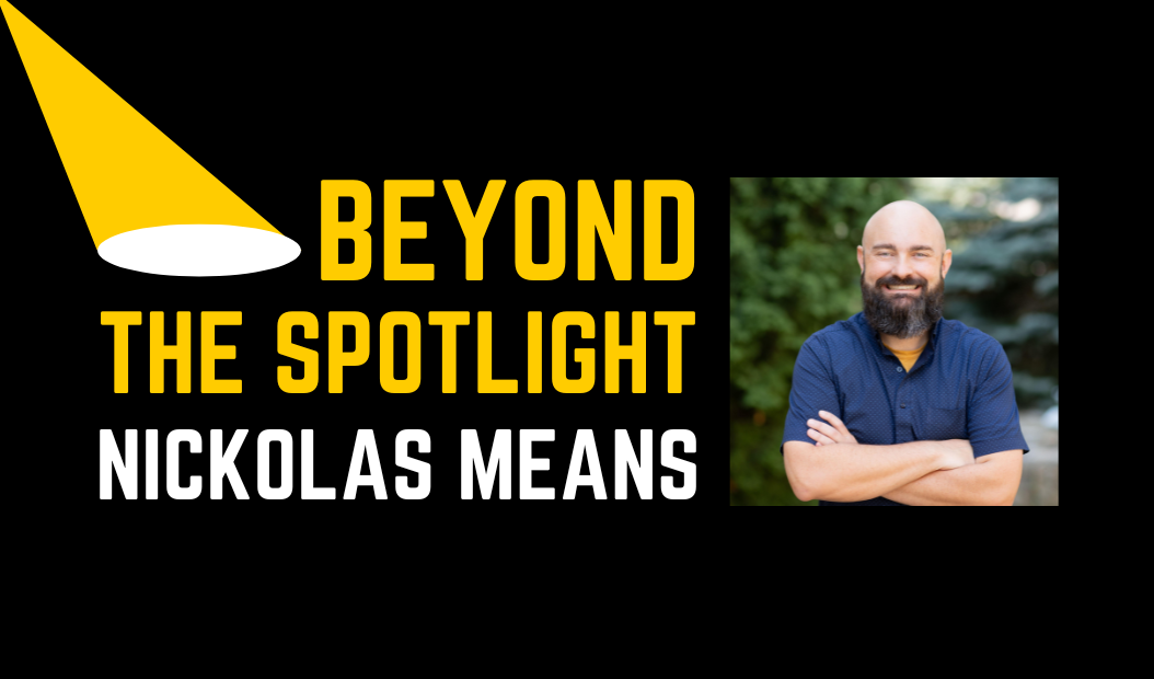Beyond The Spotlight: Nickolas Means