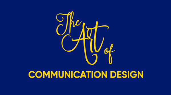 A stylized image of the words "The Art of Communication Design"