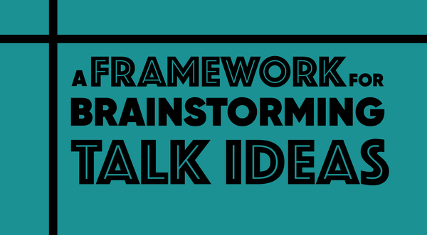 A Framework for Brainstorming Talk Ideas